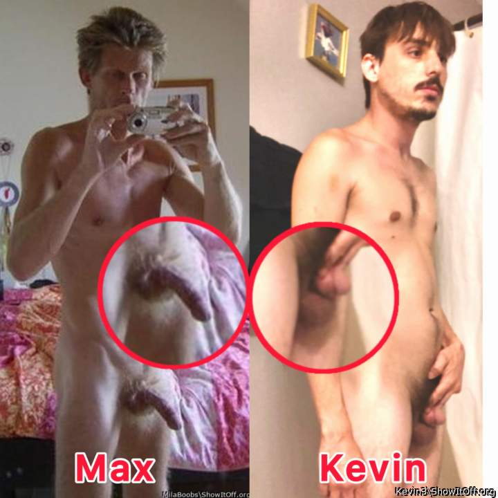 : * Looks at my tiny penis - then at maxs big cock * its just not far