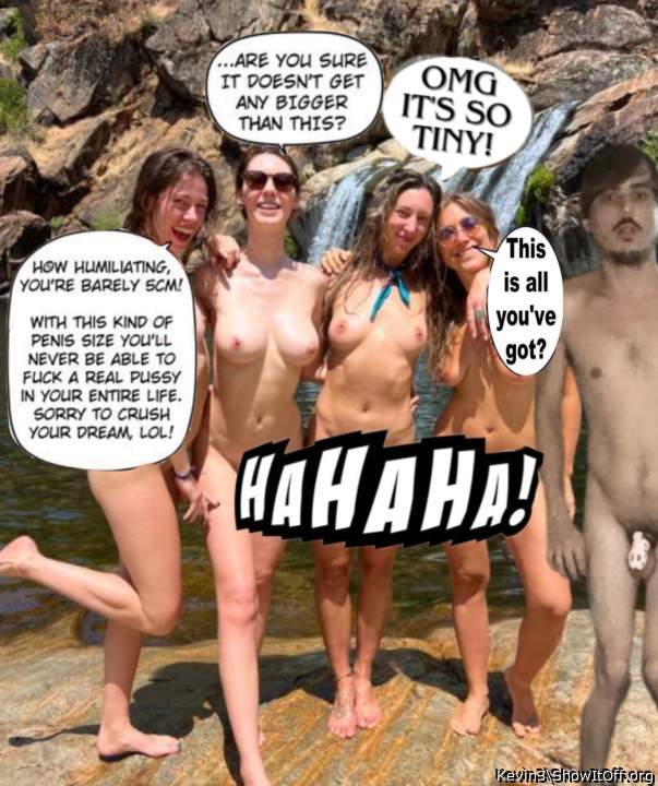 Don't go around naked, you create fear and hilarity... don't