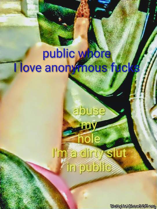 I'm a public slut