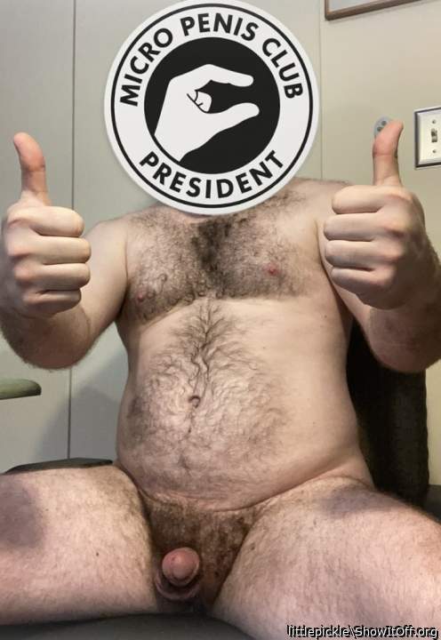 Proudly the micro penis club president