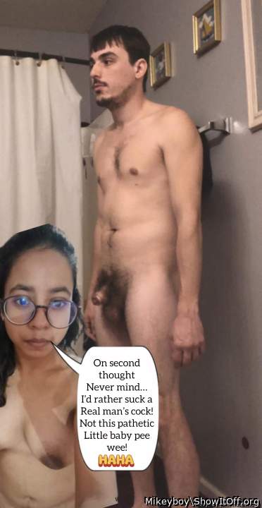 Stupid girl, she has no taste.  I�ll suck it